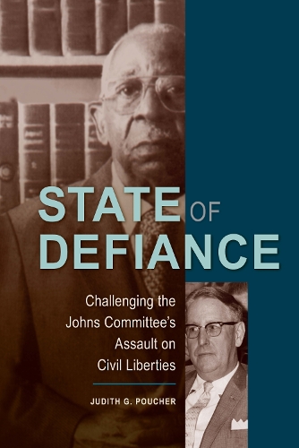 Бумажная книга «State of Defiance: Challenging the Johns Committee's Assault on Civil Liberties», автор Джудит Г. Паучер - фото №1