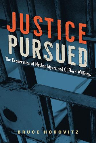 Бумажная книга «Justice Pursued: The Exoneration of Nathan Myers and Clifford Williams», автор Брюс Горовиц - фото №1