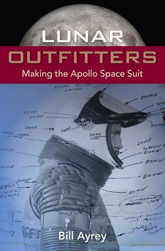 Бумажная книга «Lunar Outfitters: Making the Apollo Space Suit», автор Билл Эйри - фото №1