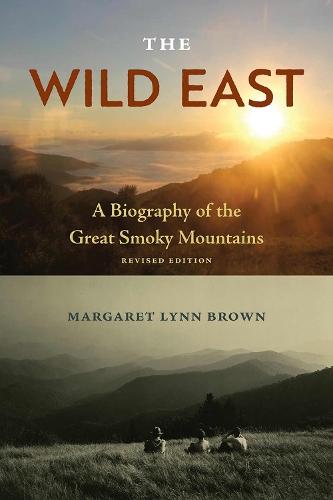 Бумажная книга «The Wild East: A Biography of the Great Smoky Mountains», автор Маргарет Линн Браун - фото №1