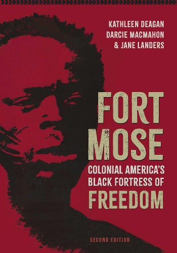Бумажная книга «Fort Mose: Colonial America's Black Fortress of Freedom», авторов Дарси Макмахон, Кэтлин Диган - фото №1