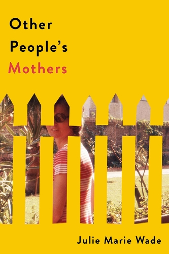 Бумажная книга «Other People's Mothers», автор Джули Мари Уэйд - фото №1