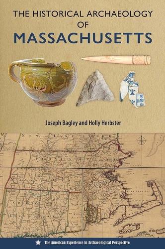 Паперова книга «The Historical Archaeology of Massachusetts», авторів Холлі Гербстер, Джозеф Беглі - фото №1