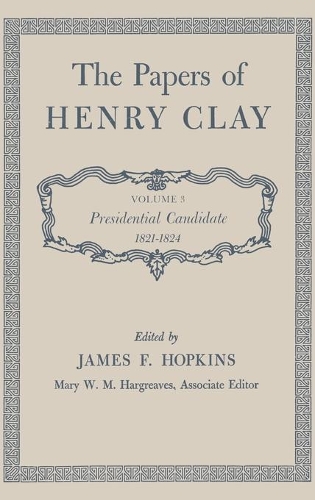 Паперова книга «The Papers of Henry Clay: Presidential Candidate, 1821-1824», автор Генрі Клей - фото №1