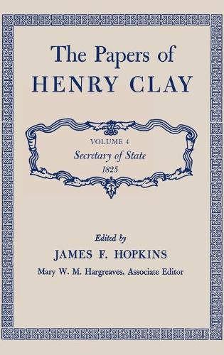 Бумажная книга «The Papers of Henry Clay: Secretary of State, 1825», автор Генри Клей - фото №1