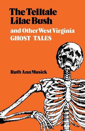 Паперова книга «The Telltale Lilac Bush and Other West Virginia Ghost Tales», автор Рут Енн Мюзік - фото №1