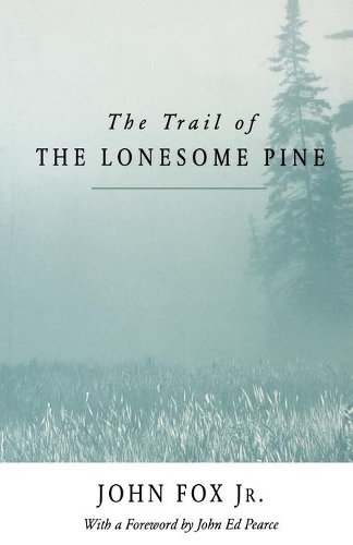 [object Object] «The Trail of the Lonesome Pine», автор Джон Фокс - фото №1