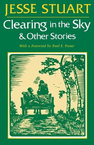 Бумажная книга «Clearing in the Sky & Other Stories», автор Джесси Стюарт - фото №1