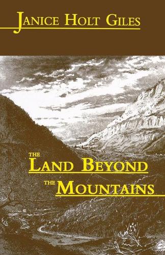 Паперова книга «The Land Beyond the Mountains», автор Дженіс Холт Джайлз - фото №1