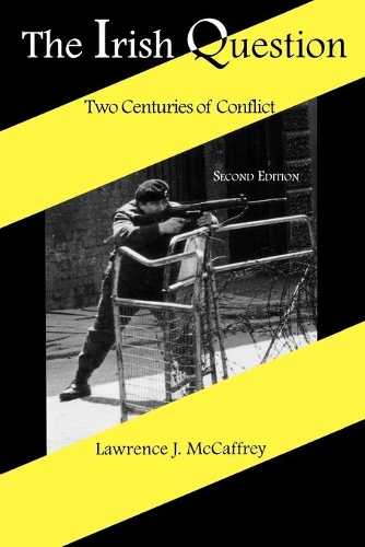 Паперова книга «The Irish Question: Two Centuries of Conflict», автор Лоуренс Дж. МакКафрі - фото №1