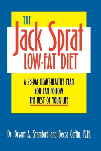 Бумажная книга «The Jack Sprat Low-Fat Diet: A 28-Day Heart-Healthy Plan You Can Follow the Rest of Your Life», авторов Бекка Коффин, Брайант А. Стэмфорд - фото №1