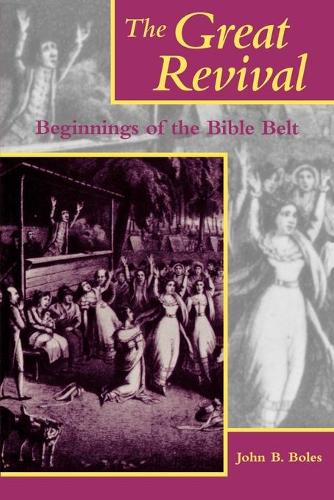 Бумажная книга «The Great Revival: Beginnings of the Bible Belt», автор Джон Б. Боулз - фото №1
