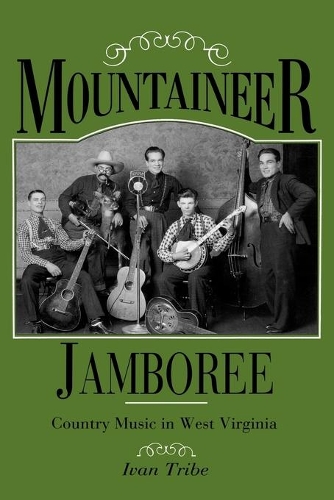 Бумажная книга «Mountaineer Jamboree: Country Music in West Virginia», автор Иван М. Трайб - фото №1
