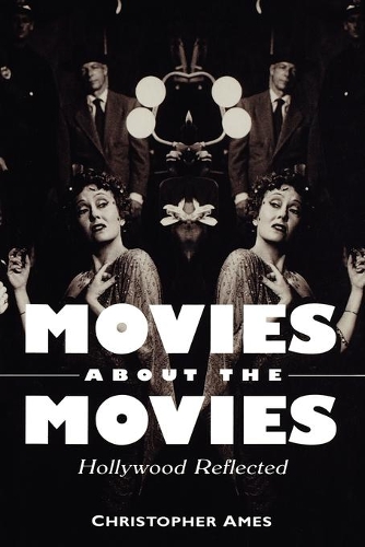Бумажная книга «Movies About the Movies: Hollywood Reflected», автор Кристофер Эймс - фото №1