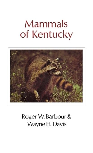 Бумажная книга «Mammals Of Kentucky», авторов Роджер В. Барбур, Уэйн Х. Дэвис - фото №1