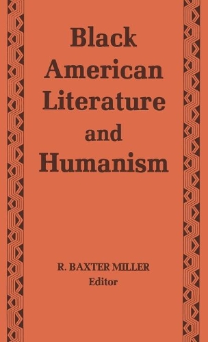 Паперова книга «Black American Literature and Humanism», автор Р. Бакстер Міллер - фото №1