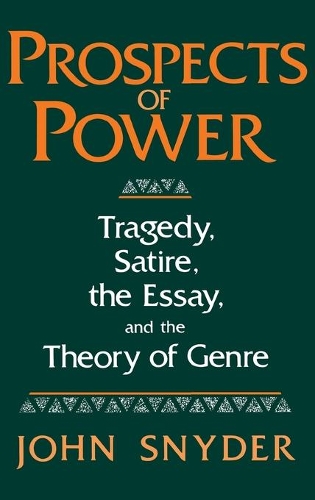 Бумажная книга «Prospects Of Power: Tragedy, Satire, the Essay, and the Theory of Genre», автор Джон Снайдер - фото №1