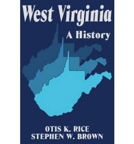 Паперова книга «West Virginia: A History», авторів Отіс К. Райс, Стівен В. Браун - фото №1