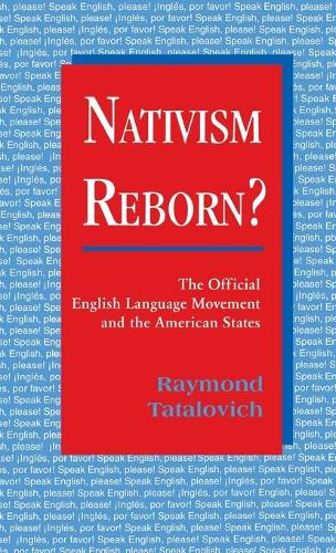 Бумажная книга «Nativism Reborn?: The Official English Language Movement and the American States», автор Раймонд Таталович - фото №1