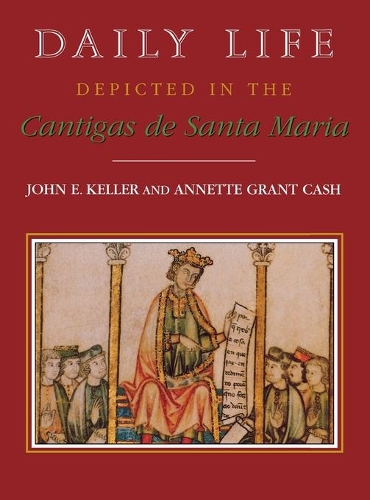 Бумажная книга «Daily Life Depicted in the Cantigas de Santa Maria», авторов Аннет Грант Кэш, Джон Э. Келлер - фото №1