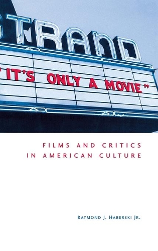 Бумажная книга «It's Only a Movie!: Films and Critics in American Culture», автор Раймонд Дж. Хаберски - фото №1