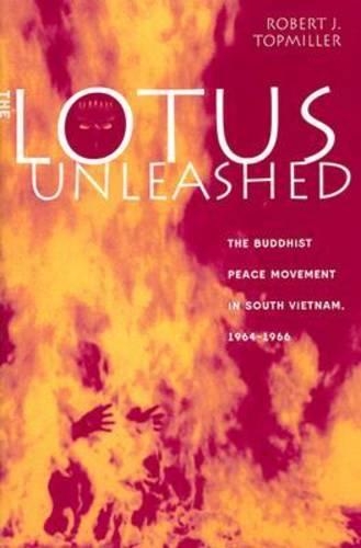 Бумажная книга «The Lotus Unleashed: The Buddhist Peace Movement in South Vietnam, 1964-1966», автор Роберт Дж. Топмиллер - фото №1