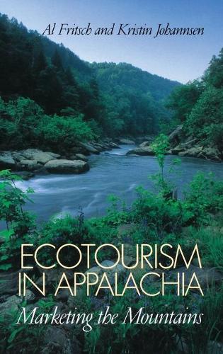Бумажная книга «Ecotourism in Appalachia: Marketing the Mountains», авторов Эл Фрич, Кристин Йохансен - фото №1