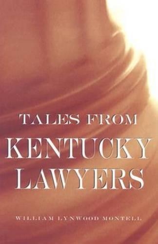 Бумажная книга «Tales from Kentucky Lawyers», автор Уильям Линвуд Монтелл - фото №1