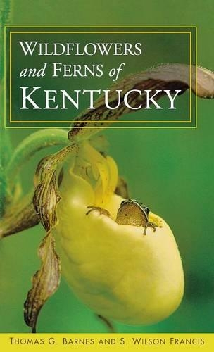 Бумажная книга «Wildflowers and Ferns of Kentucky», авторов С. Уилсон Фрэнсис, Томас Г. Барнс - фото №1