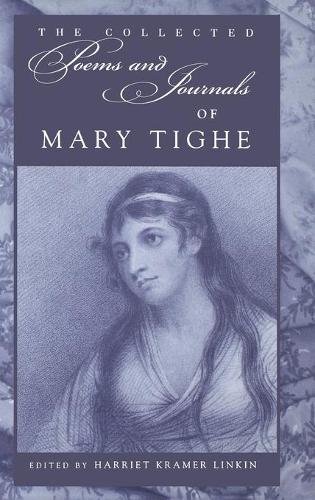 Бумажная книга «The Collected Poems and Journals of Mary Tighe», автор Мэри Тиге - фото №1