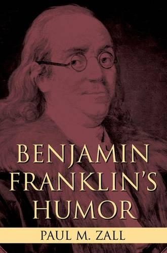 Паперова книга «Benjamin Franklin's Humor», автор Пол М. Залл - фото №1