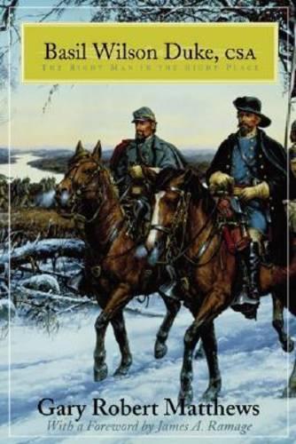 Паперова книга «Basil Wilson Duke, CSA: The Right Man in the Right Place», автор Гері Р. Метьюс - фото №1