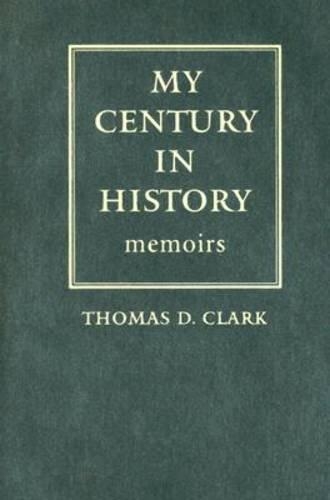 Паперова книга «My Century in History: Memoirs», автор Томас Д. Кларк - фото №1