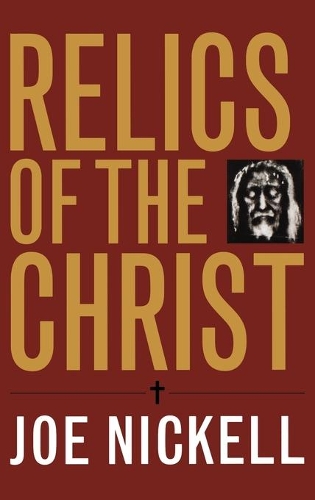 Бумажная книга «Relics of the Christ», автор Джо Никелл - фото №1
