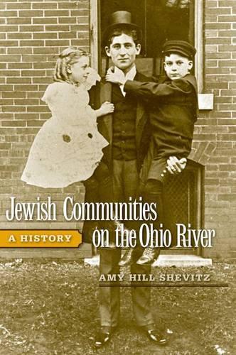 Бумажная книга «Jewish Communities on the Ohio River: A History», автор Эми Хилл Шевитц - фото №1