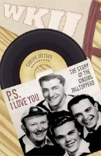 Бумажная книга «P.S. I Love You: The Story of the Singing Hilltoppers», автор Карлтон Джексон - фото №1
