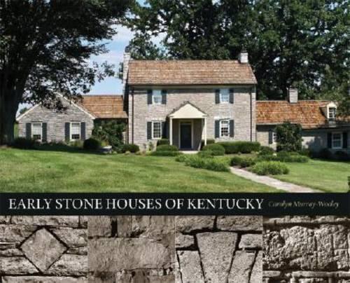 Бумажная книга «Early Stone Houses of Kentucky», автор Кэролин Мюррей-Ули - фото №1