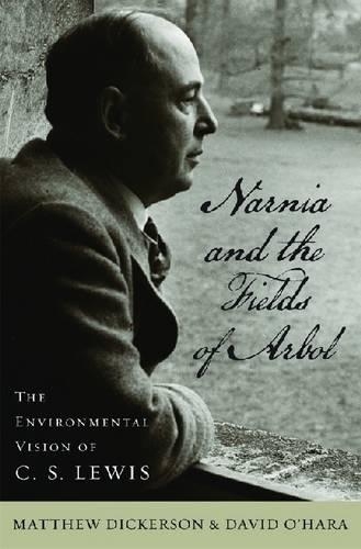 Бумажная книга «Narnia and the Fields of Arbol: The Environmental Vision of C. S. Lewis», авторов Дэвид О'Хара, Мэтью Т. Дикерсон - фото №1