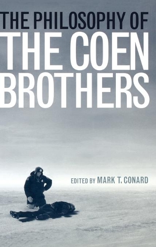 Бумажная книга «The Philosophy of the Coen Brothers», автор Марк Т. Конард - фото №1
