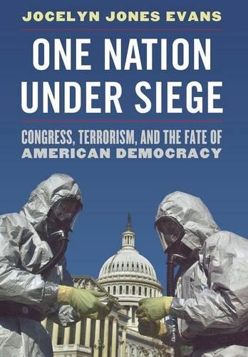 Бумажная книга «One Nation Under Siege: Congress, Terrorism, and the Fate of American Democracy», автор Жослин Дж. Эванс - фото №1