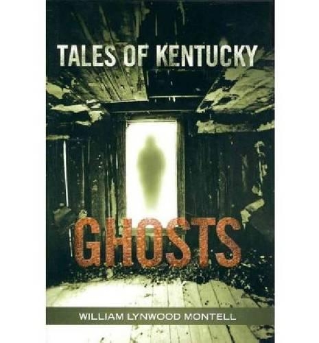 Бумажная книга «Tales of Kentucky Ghosts», автор Уильям Линвуд Монтелл - фото №1