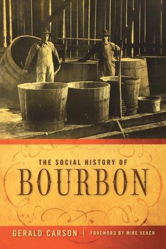 Бумажная книга «The Social History of Bourbon», автор Джеральд Карсон - фото №1
