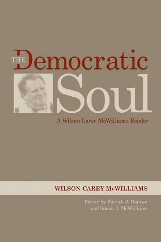 Бумажная книга «The Democratic Soul: A Wilson Carey McWilliams Reader», автор Уилсон Кэри МакВильямс - фото №1
