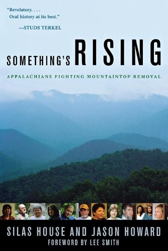 Бумажная книга «Something's Rising: Appalachians Fighting Mountaintop Removal», авторов Джейсон Ховард, Сайлас Хаус - фото №1