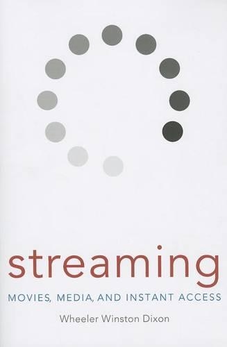 Паперова книга «Streaming: Movies, Media, and Instant Access», автор Уілер Вінстон Діксон - фото №1