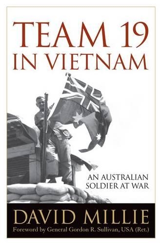 Паперова книга «Team 19 in Vietnam: An Australian Soldier at War», автор Девід Міллі - фото №1