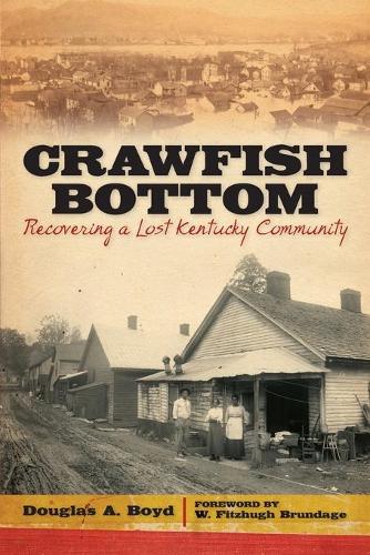 Паперова книга «Crawfish Bottom: Recovering a Lost Kentucky Community», автор Дуглас А. Бойд - фото №1