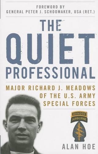 Паперова книга «The Quiet Professional: Major Richard J. Meadows of the U.S. Army Special Forces», автор Алан Хоу - фото №1