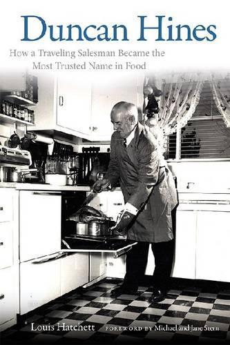 Бумажная книга «Duncan Hines: How a Traveling Salesman Became the Most Trusted Name in Food», автор Луи Хатчетт - фото №1