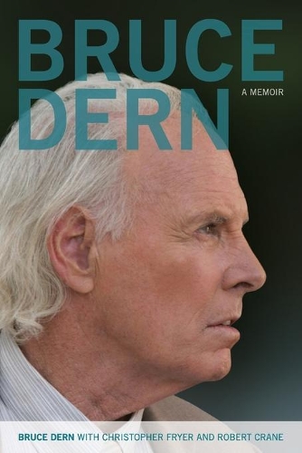 Паперова книга «Bruce Dern: A Memoir», автор Брюс Дерн - фото №1